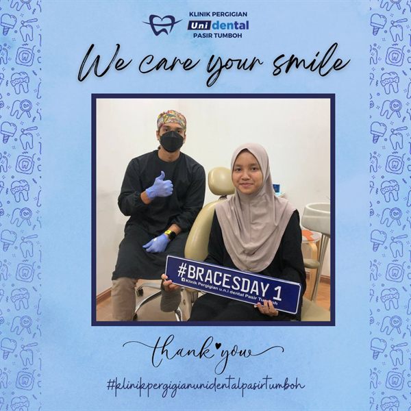 Pesakit u.n.i Dental Pasir Tumboh bersama doktor, #BRACESDAY 1