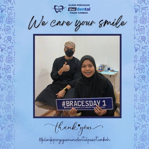 Pesakit u.n.i Dental Pasir Tumboh bersama doktor, #BRACESDAY 1