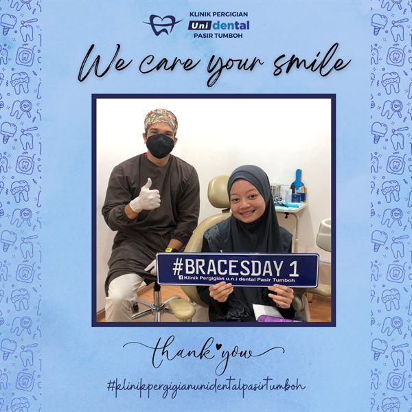 Pesakit u.n.i Dental Pasir Tumboh bersama doktor, #BRACESDAY 1